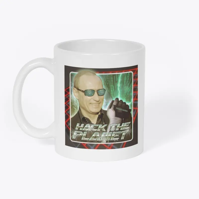 HACK THE PLANET - Putin Mug